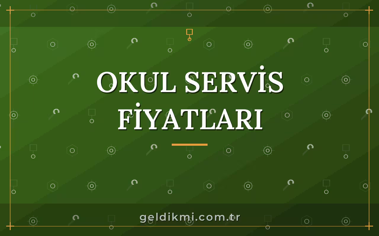 Okul Servis Fiyatları