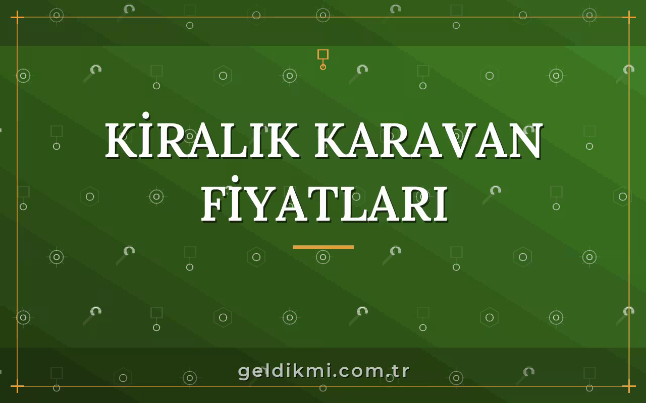 Kiralık Karavan Fiyatları